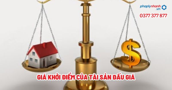Giá khởi điểm của tài sản đấu giá? 1 Giá khởi điểm của tài sản đấu giá - Tư vấn, hỗ trợ pháp lý nhanh