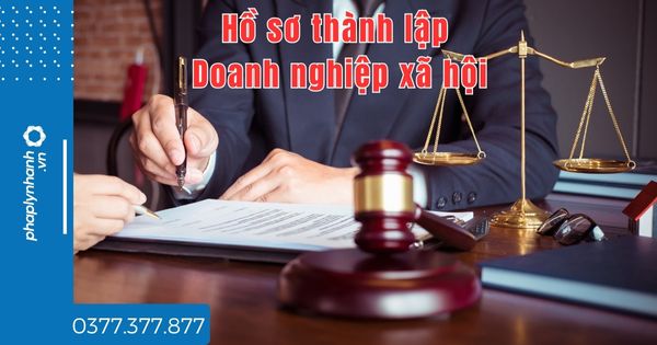 Hồ sơ thành lập Doanh nghiệp xã hội bao gồm những gì? 1 Hồ sơ thành lập Doanh nghiệp xã hội bao gồm những gì -tư vấn hỗ trợ pháp lý nhanh