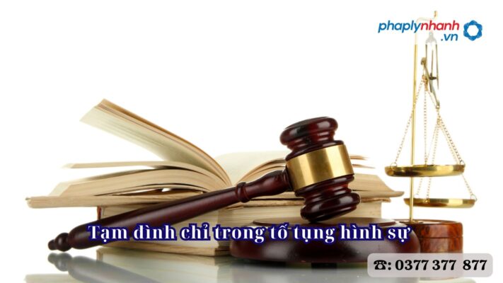 Tạm đình chỉ trong tố tụng hình sự 1 Tạm đình chỉ trong tố tụng hình sự - Tư vấn, hỗ trợ pháp lý nhanh
