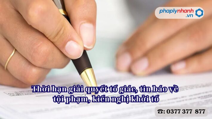 Thời hạn giải quyết tố giác, tin báo về tội phạm, kiến nghị khởi tố - Tư vấn, hỗ trợ pháp lý nhanh