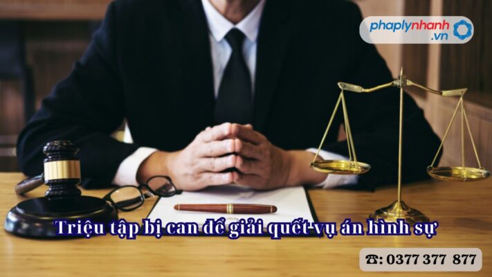 Triệu tập bị can để giải quết vụ án hình sự 2 Triệu tập bị can để giải quết vụ án hình sự - Tư vấn, hỗ trợ pháp lý nhanh