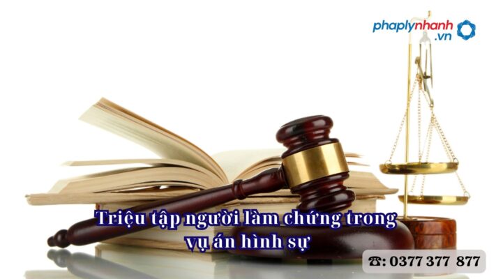 Triệu tập người làm chứng trong vụ án hình sự 1 Triệu tập người làm chứng trong vụ án hình sự - Tư vấn, hỗ trợ pháp lý nhanh