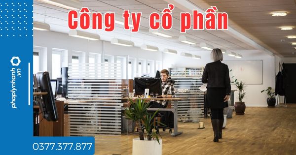Công ty cổ phần là gì - tư vấn hỗ trợ pháp lý nhanh