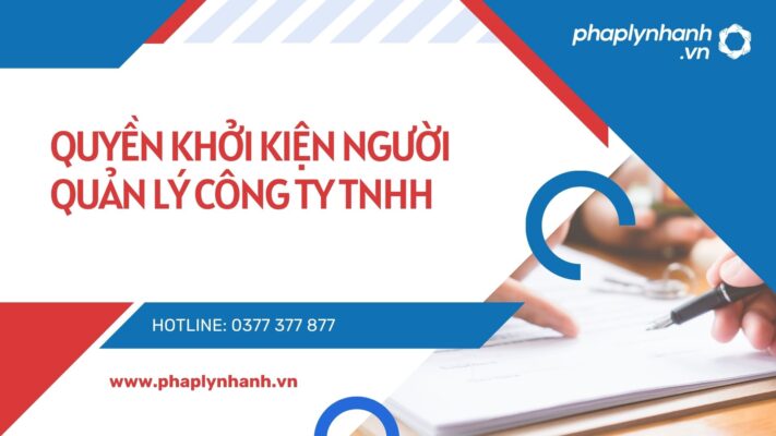 Quyền khởi kiện người quản lý trong công ty TNHH - Tư vấn pháp lý Cá nhân và Doanh nghiệp