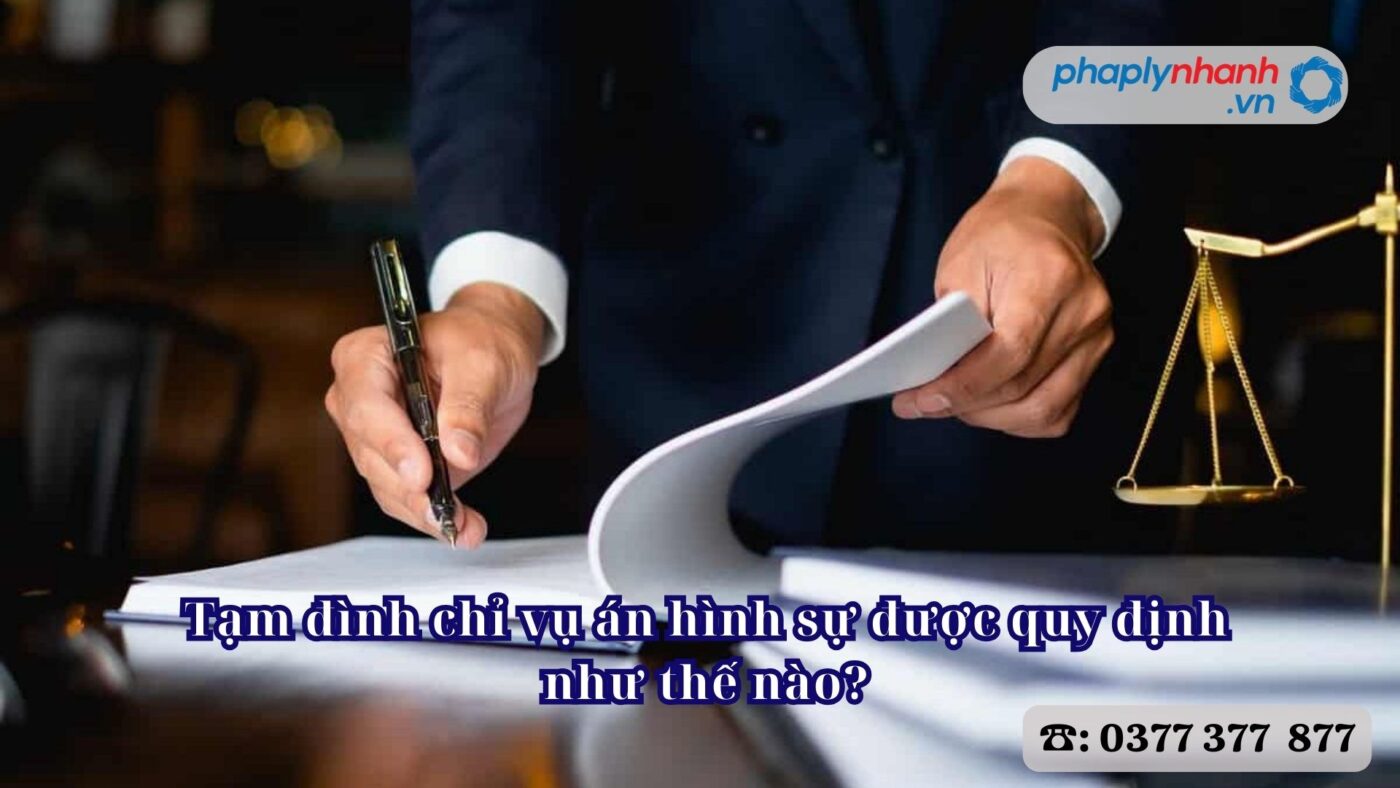 Tạm đình chỉ vụ án hình sự được quy định như thế nào? 10 Tạm đình chỉ vụ án hình sự được quy định như thế nào - Tư vấn, hỗ trợ pháp lý nhanh