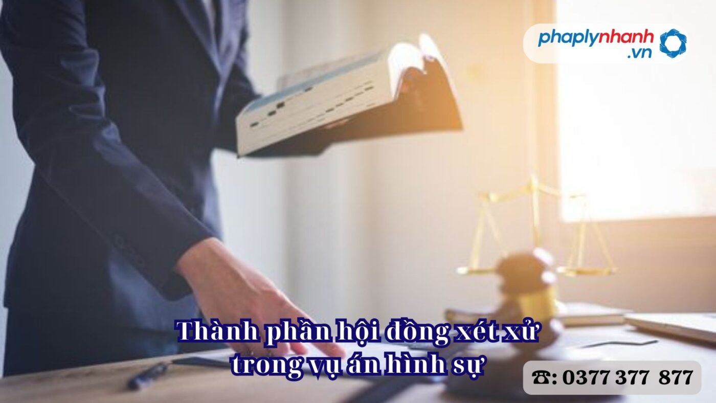 Thành phần hội đồng xét xử trong vụ án hình sự 1 Thành phần hội đồng xét xử trong vụ án hình sự - Tư vấn, hỗ trợ pháp lý nhanh