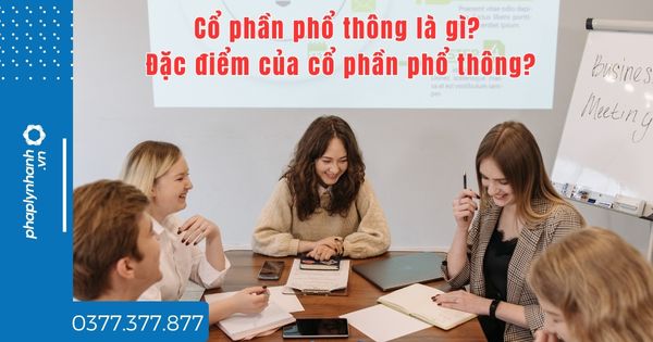 cổ phần phổ thông - tư vấn hỗ trợ pháp lý nhanh