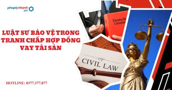 Luật sư bảo vệ trong tranh chấp Hợp đồng vay tài sản Tại Phường Hiệp Bình